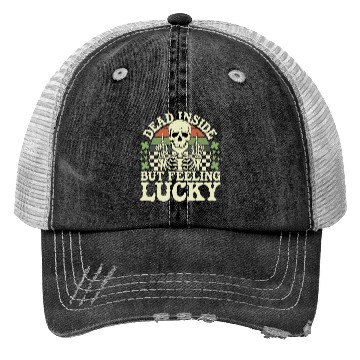 Discover Dead Inside But Feelin' Lucky Trucker Hats