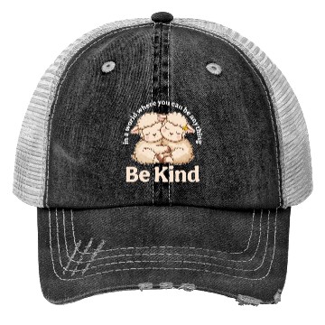 Discover Lamb In a World Where You Can Be Anything Be Kind Trucker Hats