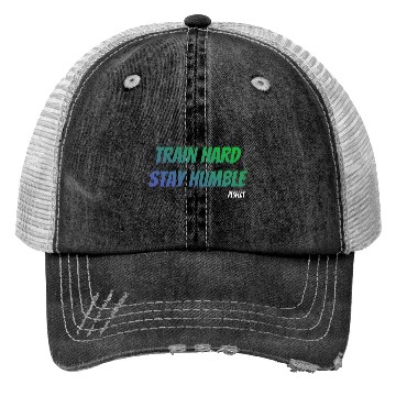 Discover Train Hard Stay Humble Respect Trucker Hats