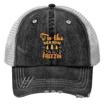 Discover Tis the season to be Freezin Trucker Hats