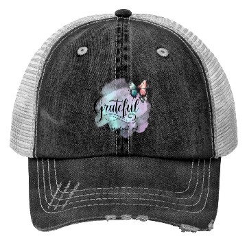 Discover grateful is the sign of noble souls Trucker Hats