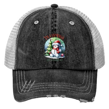 Discover I m a snowman not a snowflake Trucker Hats
