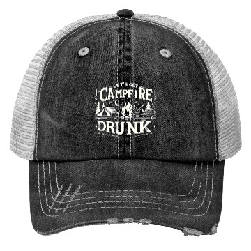 Discover Let's Get Campfire Drunk 8 Trucker Hats
