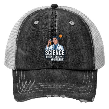 Discover Atheists - Science Doesn't Care What You Believe! Trucker Hats