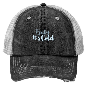 Discover Baby It's Cold Outside Snow Cold Winter Trucker Hats