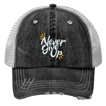 Discover Never Give Up Trucker Hats