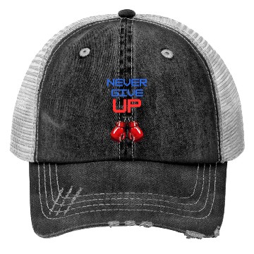 Discover Never give up Trucker Hats