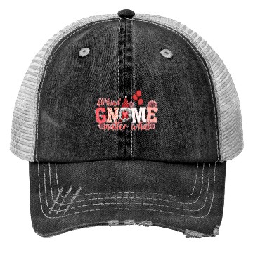 Discover Gnomes Valentines Revelin Trucker Hats
