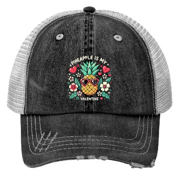 Discover Pineapple is My Valentine Trucker Hats