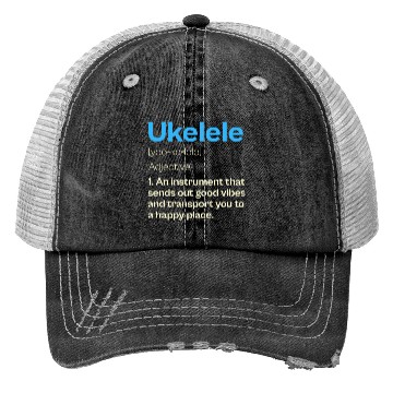 Discover Ukelele Definition Happy Vibes Trucker Hats