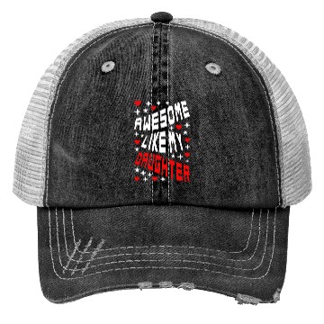 Discover Awesome Like My Daughter Trucker Hats