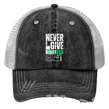 Discover Never Give Up -2025 Motivational Gift Idea Trucker Hats