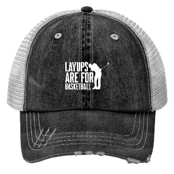 Discover Layups Are For Basketball 2 Trucker Hats