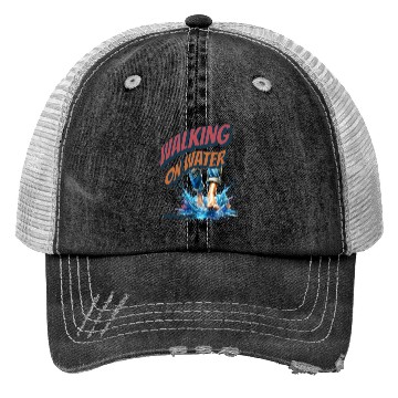 Discover Walking On Water - MATTHEW 14:29 Trucker Hats