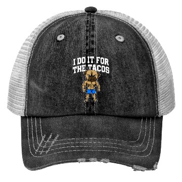 Discover I Do It for the Tacos Funny Workout Humor Gym Trucker Hats