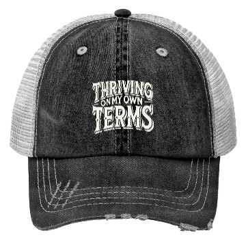 Discover Thriving on My Own Terms Trucker Hats