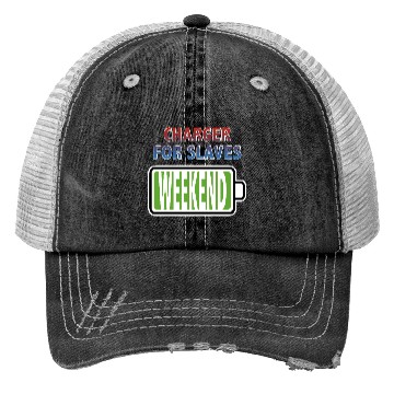 Discover Weekend - Charger for Slaves Trucker Hats