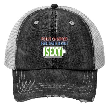 Discover Sexy - Fully Charged for Date Night Trucker Hats