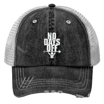 Discover No Days Off Gym Trucker Hats