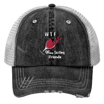 Discover WTF Wine Tasting Friends Trucker Hats Funny Birthday Gi