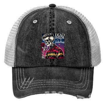 Discover Dead Inside But It s Valentines Funny Trucker Hats