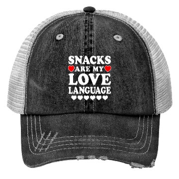 Discover Snacks Are My Love Language Funny Valentines Day Trucker Hats