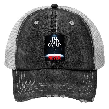 Discover Never Give Up Motivation Trucker Hats