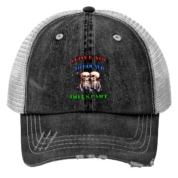 Discover I LOVE YOU TILL DEATH DO US PART Trucker Hats