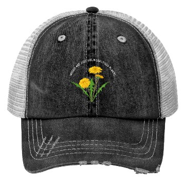 Discover Weeds Are Just Misunderstood Plants Trucker Hats