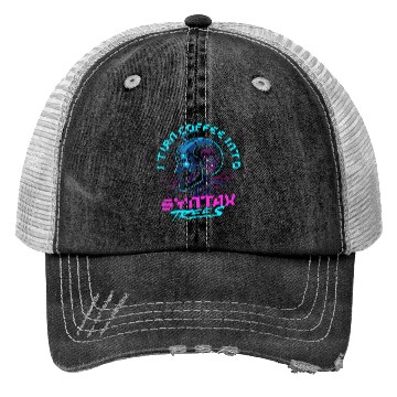 Discover Computer Linguist I Turn Coffee Into Syntax Trees Trucker Hats
