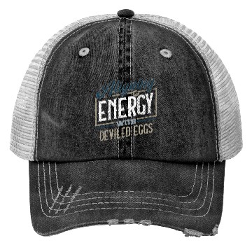 Discover Aligning My Energy With Deviled Eggs Humor Trucker Hats