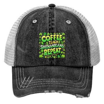 Discover Coffee Teach Shenanigans Repeat Teacher St Patrick Trucker Hats