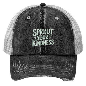 Discover Sprout Your Kindness Vegan Vegetarian Message Trucker Hats