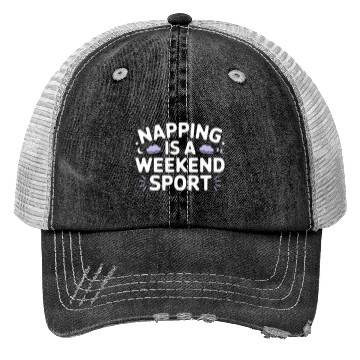 Discover Napping is a weekend sport Trucker Hats
