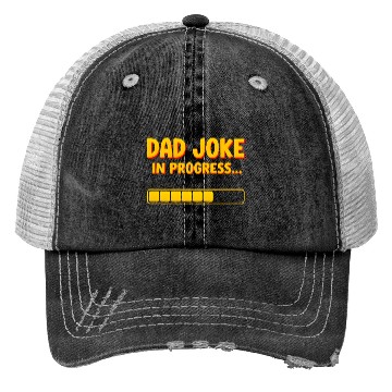 Discover Funny Dad Joke Trucker Hats- Dad Joke in Progress Loading