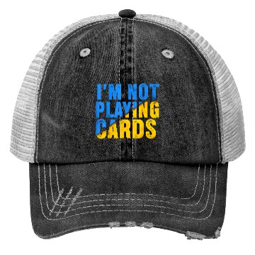 Discover Zelensky Words 2025 - I'm Not Playing Cards Trucker Hats