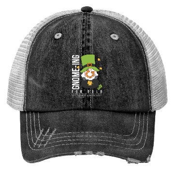 Discover Gnomeing for gold Trucker Hats