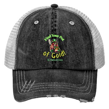 Discover Find Your Pot Of Gold. Trucker Hats