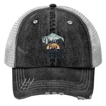 Discover Dream Big, Work Harder Trucker Hats