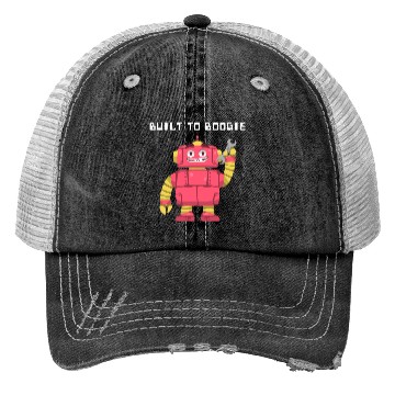 Discover Dancing Robot | Built to Boogie | Unisex | Trucker Hats