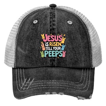 Discover Jesus Is Risen-Cute Easter Peeps Christian Trucker Hats
