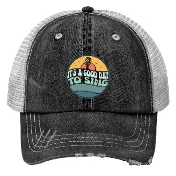 Discover It's A Good Day To Sing Singing Singer Trucker Hats