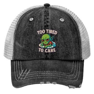 Discover Too Tired To Care - Alien Mood Trucker Hats