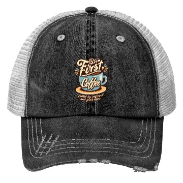 Discover But First Coffee Trucker Hats