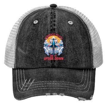 Discover Aerobatic Pilots Do It Upside Down Glider Pilot Trucker Hats