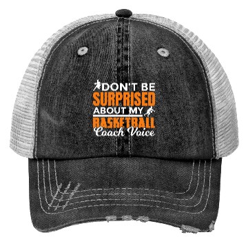 Discover Dont Surprised My Basketball Coach Voice Trucker Hats