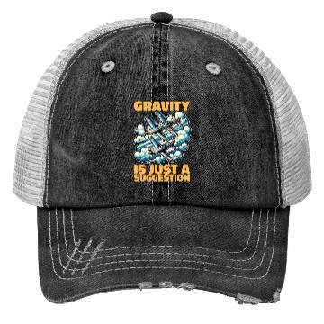 Discover Aerobatic Pilot Gravity Is Just Aerobatic Maneuver Trucker Hats