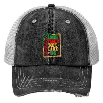 Discover Black History Juneteenth 1865 They Not Like Us Trucker Hats