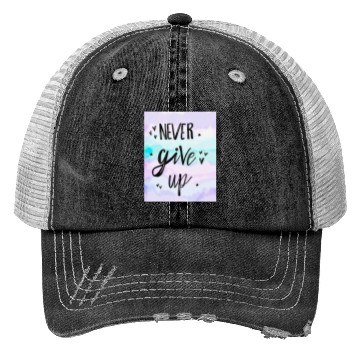 Discover Never Give Up Minimalist Trucker Hats
