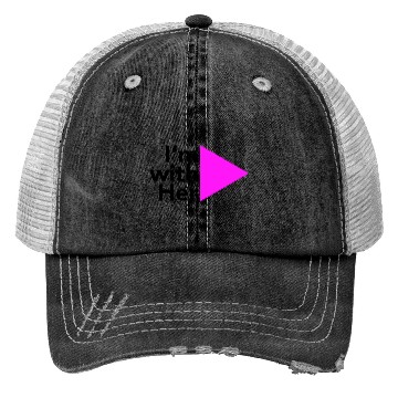 Discover I'm with her (Right Triangle) Trucker Hats